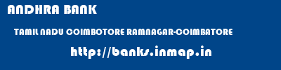ANDHRA BANK  TAMIL NADU COIMBOTORE RAMNAGAR-COIMBATORE   banks information 